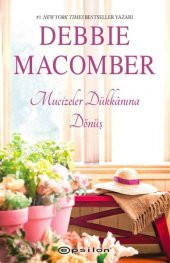 Epsilon - Mucizeler Dükkanına Dönüş - Küçük Mucizeler Dükkanı 4 Debbie Macomber - 1