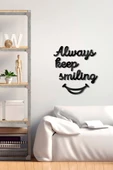 TVS LAZER TASARIM Always Keep Smiling Dekoratif Duvar Süsü, Ahşap Tablo - 2