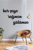 TVS LAZER TASARIM Her Şeye Rağmen Gülümse Ev Dekorasyonu Duvar Yazısı Tablo - 1