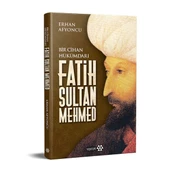 Bir Cihan Hükümdarı Fatih Sultan Mehmed - Ciltli - 1