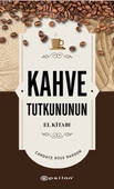 Kahve Tutkununun El Kitabı - 1