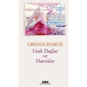 UZAK DAĞLAR VE HATIRALAR  ORHAN PAMUK  YAPI KREDİ - 1