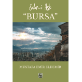 Şehr i Aşk Bursa Mustafa Emir Eldemir - 1