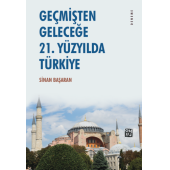 Geçmişten Geleceğe - 21. Yüzyılda Türkiye - Sinan Başaran - 1