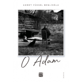 O Adam - Ahmet Yüksel Benlioğlu - 1