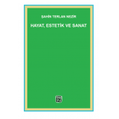Hayat Estetik ve Sanat - Şahin Terlan Nezir - 1