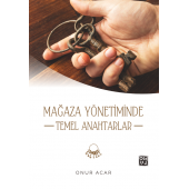 MAĞAZA YÖNETİMİNDE TEMEL ANAHTARLAR - Fundamental Keys In -Store Management- Onur Acar - 1