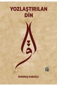 Yozlaştırılan Din - Durmuş Kabağlı 9786257200295 - 1