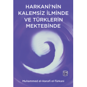 Harkani'nin Kalemsiz İlminde ve Türk Mektebinde - Muhammed el - Hanafi el - Türkani - 1
