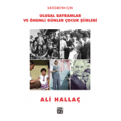 İlköğretim İçin Ulusal Bayramlar ve Önemli Günler Çocuk Şiirleri - Ali Hallaç - 1