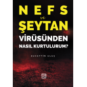 Nefs ve Şeytan Virüsünden Nasıl Kurtulurum? - SUCETTİN ULUÇ - 1