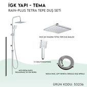 İGK YAPI - TEMA Rain-Plus Tetra Tepe Duş Seti (53236) - 5