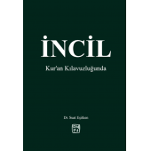 İncil - Kur'an Kılavuzluğunda - Dr. Suat Eşitken - 1
