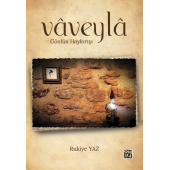 Vâveylâ Gönlün Haykırışı - Rukiye Yaz - 1