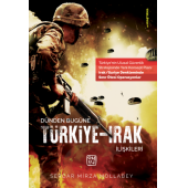 Dünden Bugüne Türkiye-Irak İlişkileri - Serdar Mirza Mollabey - 1