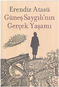 Güneş Saygılı'nın Gerçek Yaşamı - 1