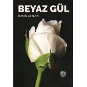 Beyaz Gül - İsmail Ceylan - 1