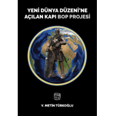 Yeni Dünya Düzenine Açılan Kapı Bop Projesi - Veli Metin Türkoğlu - 1