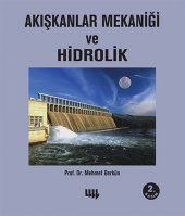 AKIŞKANLAR MEKANİĞİ VE HİDROLİK 2. BASIM - LİTERATÜR YAYINLARI - 1