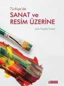Türkiye’de Sanat ve Resim Üzerine - 1