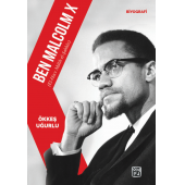 BEN MALCOLM X (EL-HACC MALİK EL-ŞAHBAZ) - Ökkeş Uğurlu - 1