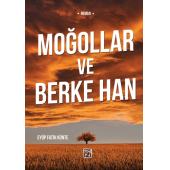 Moğollar ve Berke Han - Eyüp Fatih Künte - 1