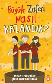 Büyük Zaferi Nasıl Kazandık - 1