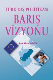 Palme Yayınevi Türk Dış Politikası Barış Vizyonu - 1