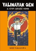 Yalınayak Gen 6. Kitap - Gerçeği Yazmak - 1