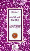 Altın Öğütler  “Nefs Hep Karşı Gelir” - 1