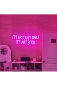 Twins Led Aydınlatma IT'S NOT JUST NAILS IT'S ART BITCH! Yazılı Neon Tabela - 2