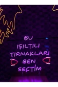 Twins Led Aydınlatma Bu Işıltılı Tırnakları Ben Seçtim Yazılı Neon Tabela thumbnail 3