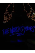 Twins Led Aydınlatma THE WORLD IS YOURS Yazılı Neon Tabela thumbnail 2
