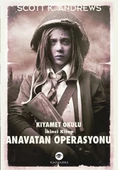 Anavatan Operasyonu / Kıyamet Okulu İkinci Kitap - 1