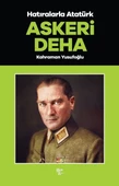 Askeri Deha - Hatıralarla Atatürk - 1