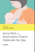 Anne Sütü ve Emzirmenin Önemi Hakkında Her Şey - 1