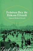 Felatun Beyle Rakım Efendi - 1