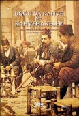 Doğu’da Kahve ve Kahvehaneler - 1