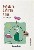 Kuğuları Çağıran Anne - 1