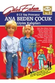 Güler Erkan 0-13 Yaş Provasız Ana Beden Çocuk Giyim Kalıpları No:3 - 1