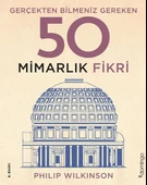 Gerçekten Bilmeniz Gereken 50 Mimarlık Fikri - 1