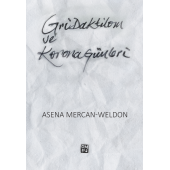 Gri Daktilom ve Korona Günleri - Asena Mercan Weldon - 1