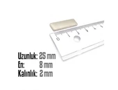 Neodyum Mıknatıs Köşeli 25x8mm , Kalınlık 2 mm ( 2 Adet) - 2