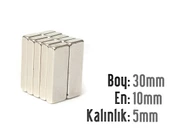 Neodyum Mıknatıs Köşeli  30x10mm , Kalınlık 5 mm ( 1 Adet) - 1