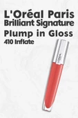 L'Oreal Paris Loreal Paris Brilliant Signature Plump in Gloss Ruj 410 Inflate - 1