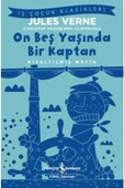 TÜRKİYE İŞ BANKASI KÜLTÜR YAYINLARI On Beş Yaşında Bir Kaptan - Kısaltılmış Metin İş Bankası Kültür Yayınları kitap - 1