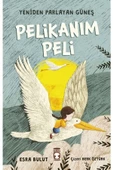Timaş Çocuk Pelikanım Peli - Yeniden Parlayan Güneş kitabı - Esra Bulut - Timaş Çocuk - 1