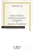 TÜRKİYE İŞ BANKASI KÜLTÜR YAYINLARI Bilgeliğin Sarsılmazlığı Üzerine - Inziva Üzerine (KARTON KAPAK) - 1