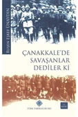 Türk Tarih Kurumu Yayınları Çanakkale'de Savaşanlar Dediler Ki - 1