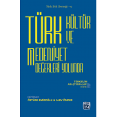 Türk Kültür ve Medeniyet Değerleri Yolunda - 1